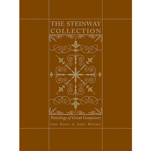 The Steinway Collection (Paintings of Great Composers) Amadeus Series Hardcover by James Gibbons Huneker