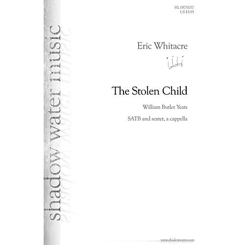 Shadow Water Music The Stolen Child SATB a cappella composed by Eric Whitacre