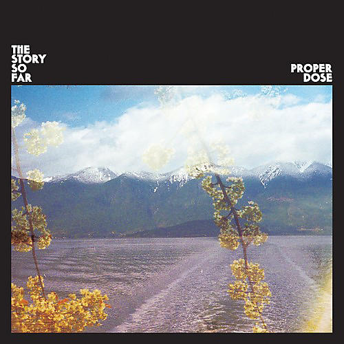 The Story So Far - Proper Dose