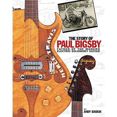 Hal Leonard The Story of Paul Bigsby - Father of the Modern Electric Solidbody Guitar (Hardcover Book)