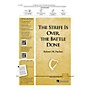 Jubal House Publications The Strife Is Over, the Battle Done SATB composed by Robert W. Parker