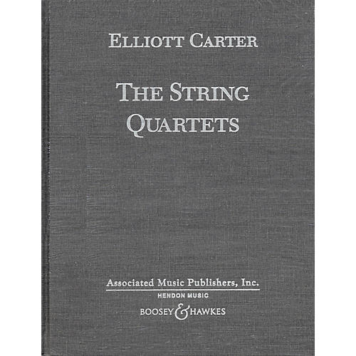 Boosey and Hawkes The String Quartets (Complete in Hardbound) Boosey & Hawkes Scores/Books Series by Elliott Carter