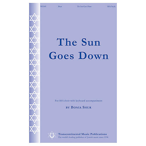 The Sun Goes Down SSA composed by Bonia Shur