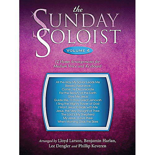 The Sunday Soloist Volume 4: 12 Hymn Arrangements For Medium Voice And Keyboard