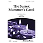 Shawnee Press The Sussex Mummer's Carol SATB a cappella arranged by Greg Gilpin