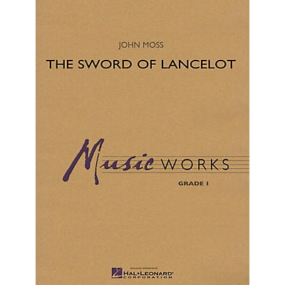 Hal Leonard The Sword of Lancelot Concert Band Level 1.5 Arranged by John Moss