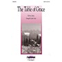 Daybreak Music The Table of Grace (SATB) SATB arranged by John Carter