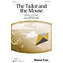 Shawnee Press The Tailor and the Mouse 2-Part arranged by Dave Perry