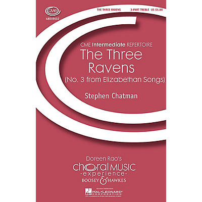 Boosey and Hawkes The Three Ravens (No. 3 from Elizabethan Songs) 3 Part Treble composed by Stephen Chatman
