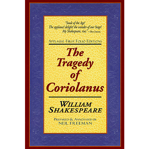 The Tragedie of Coriolanus Applause Books Series Softcover Written by William Shakespeare
