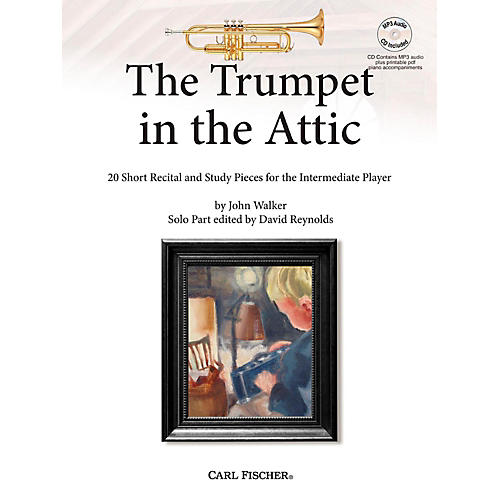 The Trumpet in the Attic: 20 Short Recital and Study Pieces for the Intermediate Player Book