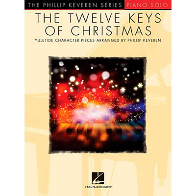 Hal Leonard The Twelve Keys Of Christmas - Phillip Keveren Series - Piano Solo