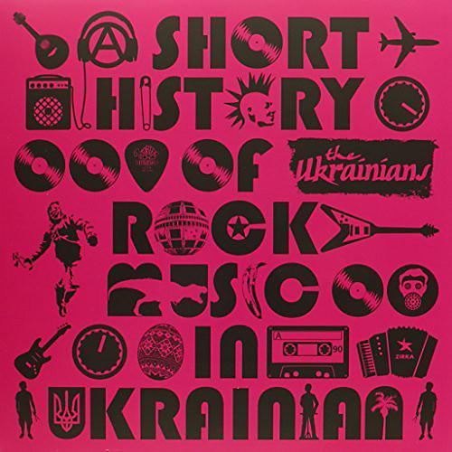 The Ukrainians - Short History of Rock Music