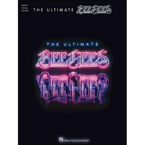 Hal Leonard The Ultimate Bee Gees arranged for piano, vocal, and guitar (P/V/G)