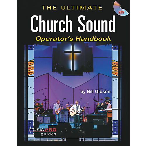 The Ultimate Church Sound Operator's Handbook - Book and DVD