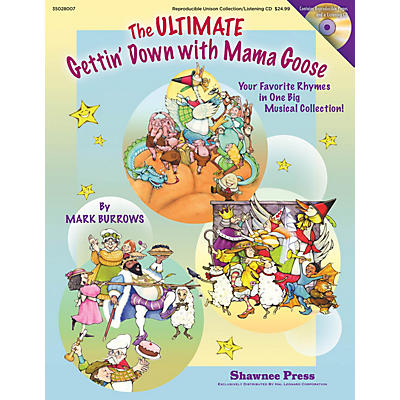 Shawnee Press The Ultimate Gettin' Down With Mama Goose Studiotrax CD Composed by Mark Burrows