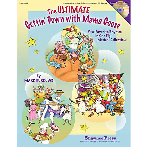 Shawnee Press The Ultimate Gettin' Down With Mama Goose Studiotrax CD Composed by Mark Burrows