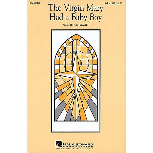 Hal Leonard The Virgin Mary Had a Baby Boy 2-Part arranged by John Leavitt