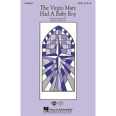 Hal Leonard The Virgin Mary Had a Baby Boy SATB arranged by John Leavitt