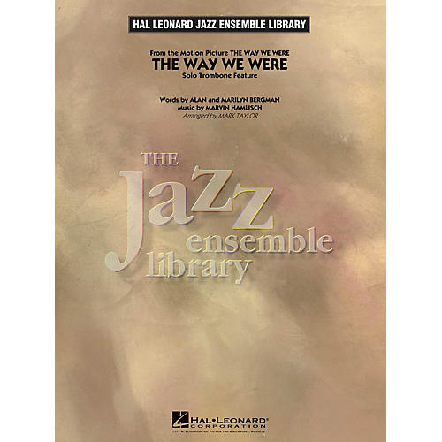 Hal Leonard The Way We Were (Solo Trombone Feature) Jazz Band Level 4 Arranged by Mark Taylor