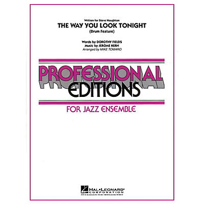 Hal Leonard The Way You Look Tonight (Drum Set Feature with Jazz Ensemble) Jazz Band Level 5 Arranged by Mike Tomaro