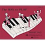 Lee Roberts The Way to Play - Book 2 Pace Piano Education Series Softcover Written by Robert Pace
