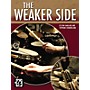 Alfred The Weaker Side by Dom Famularo and Stephane Chamberland Drum Book