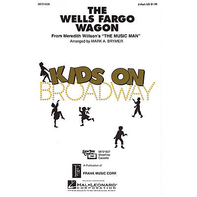 Hal Leonard The Wells Fargo Wagon (from The Music Man) 2-Part arranged by Mark Brymer