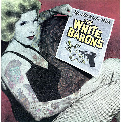 The White Barons - Up All Night With The White Barons