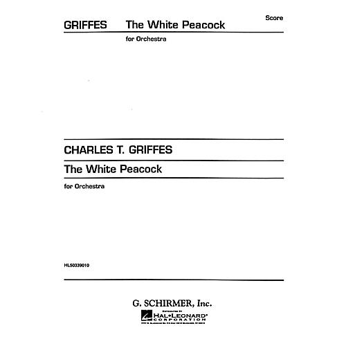 G. Schirmer The White Peacock (Study Score No. 34) Study Score Series Composed by Charles Griffes