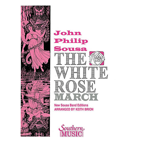 Southern The White Rose March (Band/Concert Band Music) Concert Band Level 4 Composed by John Philip Sousa