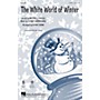 Hal Leonard The White World of Winter SATB arranged by Kirby Shaw