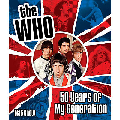 Hal Leonard The Who: Fifty Years of My Generation - Complete Illustrated History