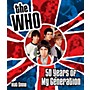 Hal Leonard The Who: Fifty Years of My Generation - Complete Illustrated History
