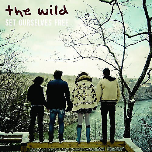 The Wild - Set Ourselves Free