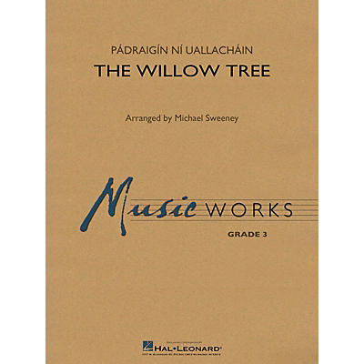 Hal Leonard The Willow Tree Concert Band Level 3 Arranged by Michael Sweeney