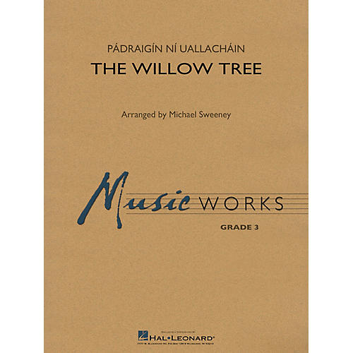 Hal Leonard The Willow Tree Concert Band Level 3 Arranged by Michael Sweeney