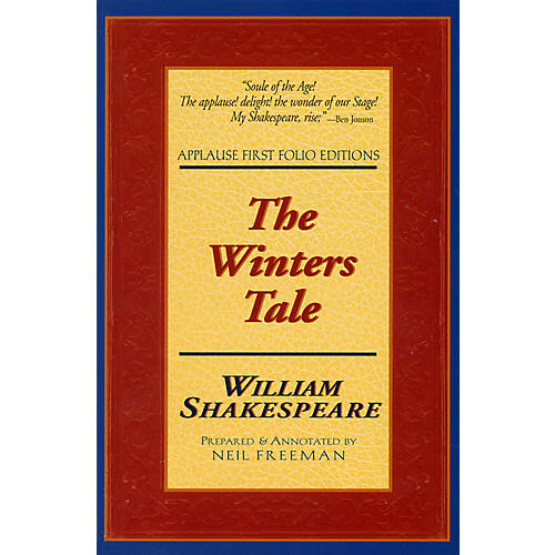 The Winters Tale (Applause First Folio Editions) Applause Books Series Softcover by William Shakespeare