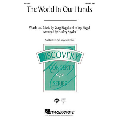 Hal Leonard The World in Our Hands 2-Part arranged by Audrey Snyder