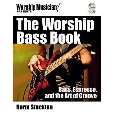 Hal Leonard The Worship Bass Book Worship Musician Presents Series Softcover with DVD-ROM Written by Norm Stockton