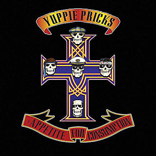 Alliance The Yuppie Pricks - Appetite For Consumption