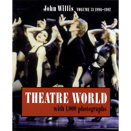 Theatre World 1996-1997, Vol. 53 Applause Books Series