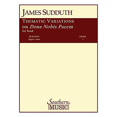 Southern Thematic Variations on Dona Nobis Pacem Concert Band Level 3 Composed by James Sudduth