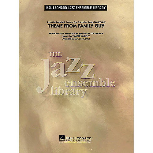 Hal Leonard Theme from Family Guy Jazz Band Level 4 Arranged by Roger Holmes