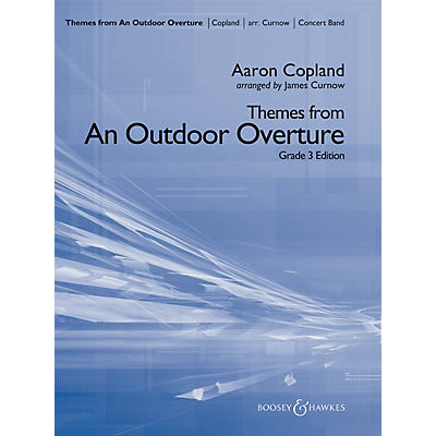 Boosey and Hawkes Themes from An Outdoor Overture Concert Band Level 4 Composed by Aaron Copland Arranged by James Curnow