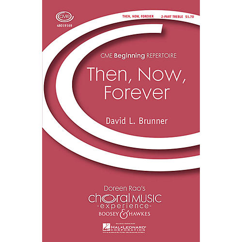 Boosey and Hawkes Then, Now, Forever (CME Beginning) 2-Part composed by David Brunner