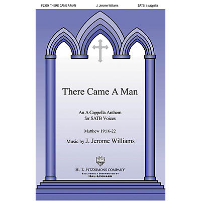 H.T. FitzSimons Company There Came a Man SATB a cappella composed by J. Jerome Williams