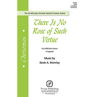 PAVANE There Is No Rose of Such Virtue SATB DV A Cappella composed by Kevin A. Memley