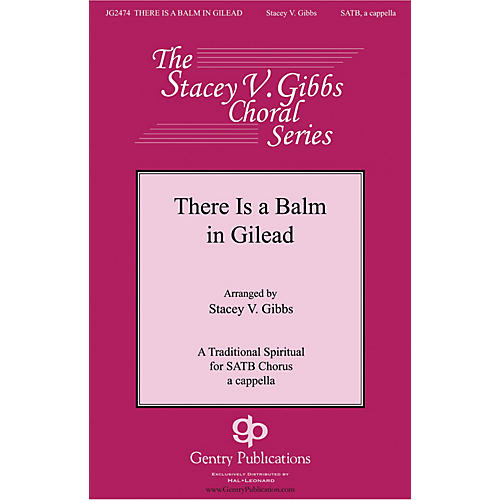 Gentry Publications There Is a Balm in Gilead SSAATTBB A Cappella arranged by Stacey V. Gibbs