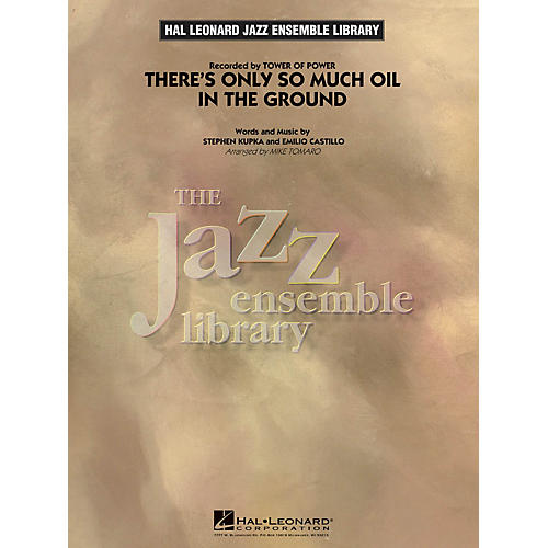 Hal Leonard There's Only So Much Oil in the Ground Jazz Band Level 4 Arranged by Mike Tomaro
